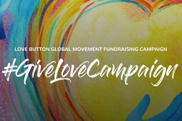 Love Button Announces Fundraising Campaign #GiveLoveCampaign