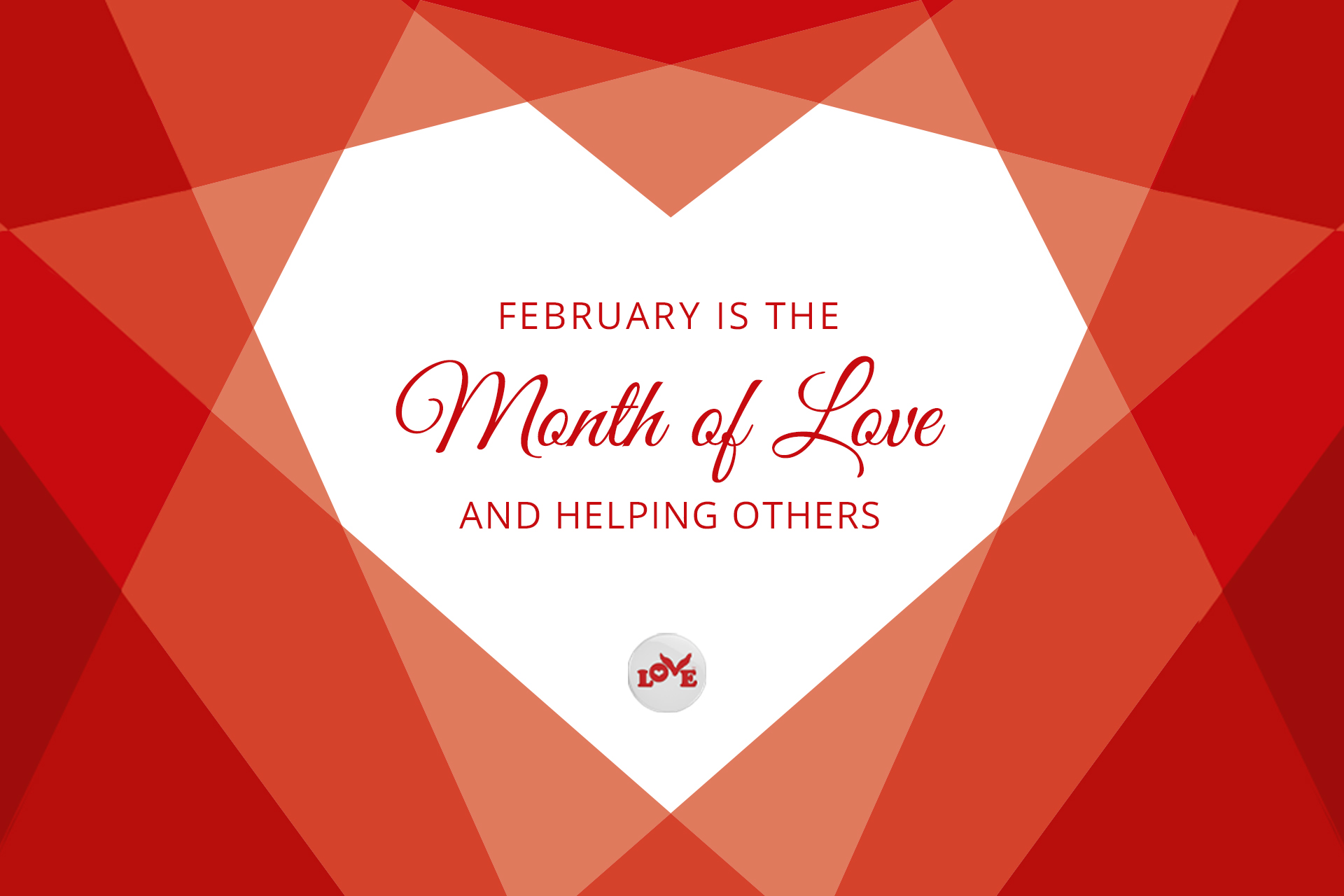 February is the Time to Celebrate Love - Love Button