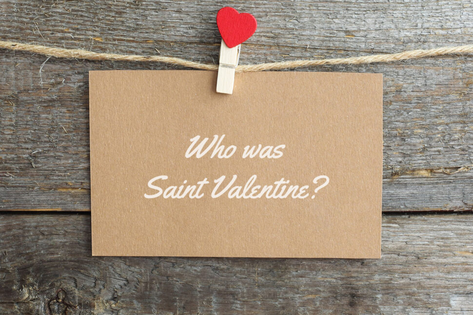 Who was Saint Valentine?