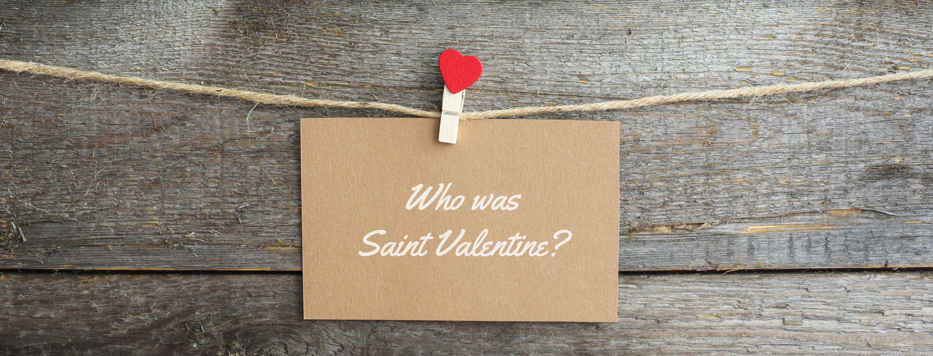 Who was Saint Valentine?