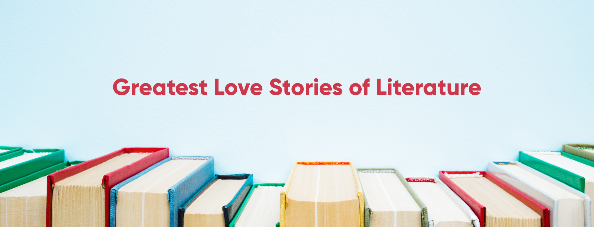 Greatest Love Stories of Literature