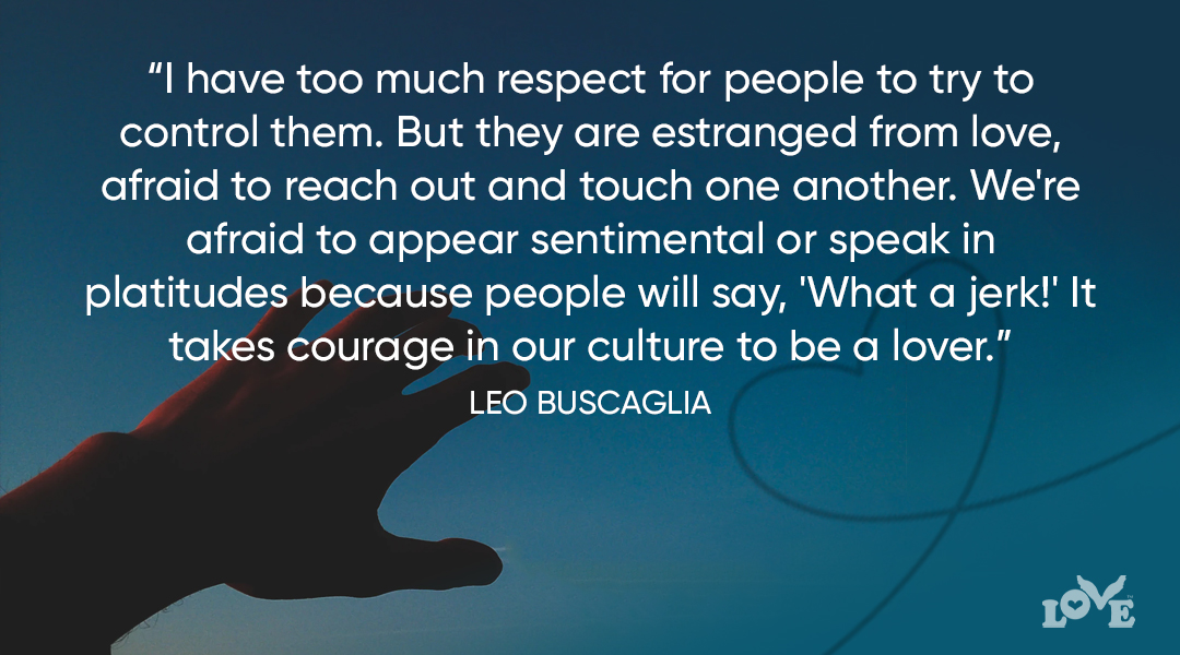 Celebrating Leo Buscaglia aka Dr. Love