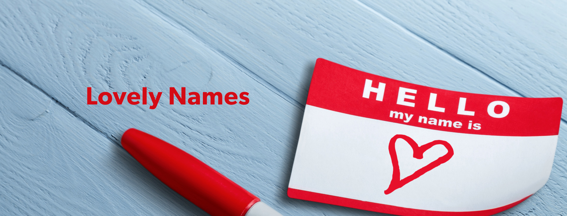 Lovely Names: Why "love" is in the name of certain things