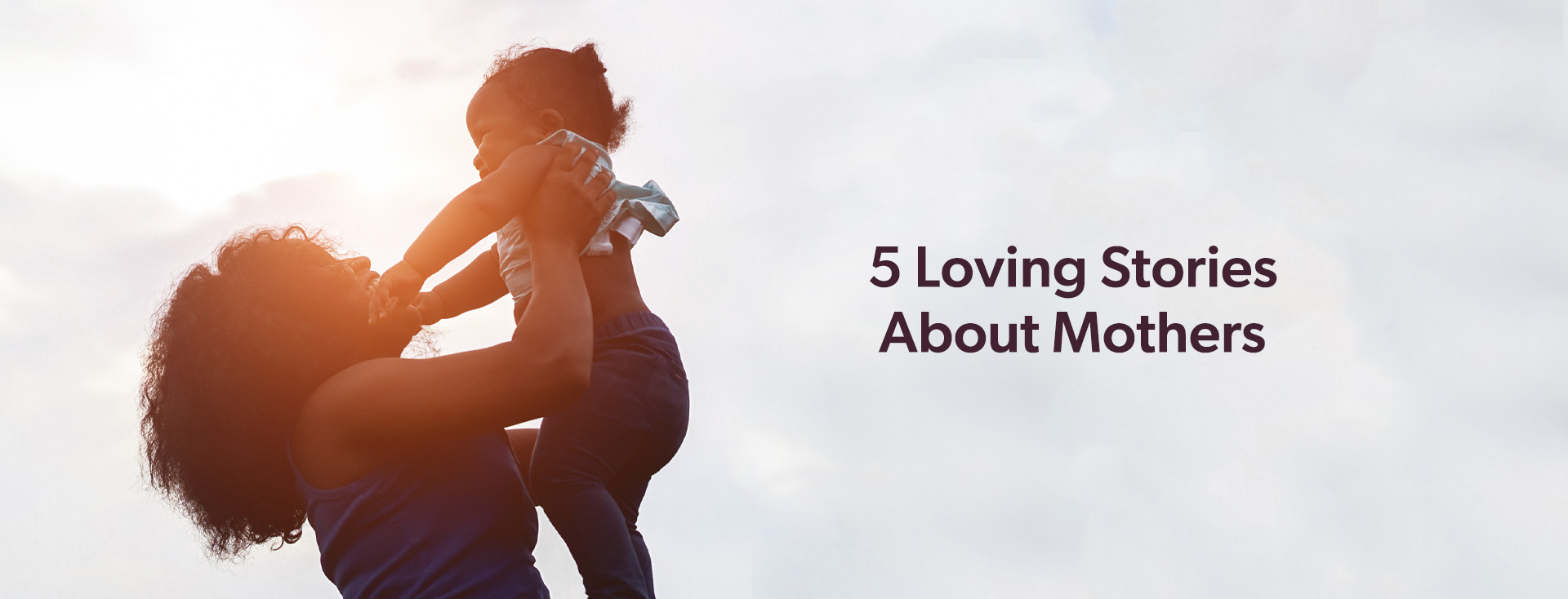 5 Loving Stories About Moms