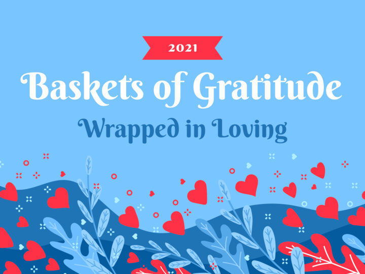 SUCCESS: 5th Annual Baskets of Gratitude to Support In-Need Families